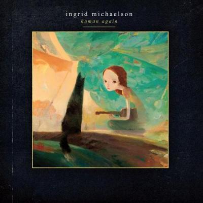 Ingrid Michaelson. Human Again 