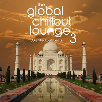 The Global Chillout Lounge 3