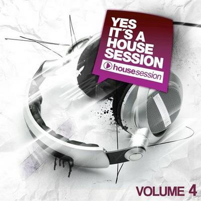 Yes It's A Housesession Vol 4