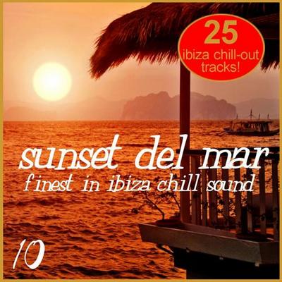 Sunset Del Mar Vol 10. Finest In ibiza Chill (2012)