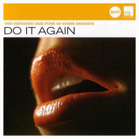 Eumir Deodato. Do It Again (2007)