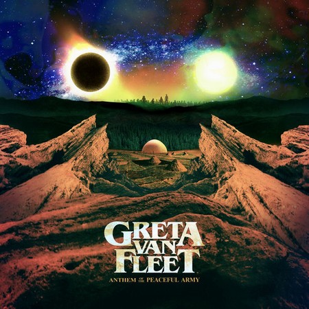 Greta Van Fleet - Anthem Of The Peaceful Army (2018)