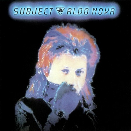 Aldo Nova - Subject.....Aldo Nova (1983)