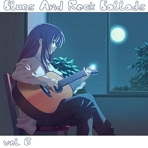 Blues And Rock Ballads vol. 6 (2012)