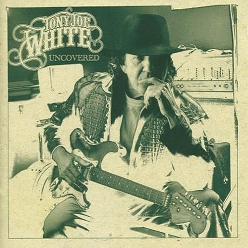 Tony Joe White. Uncovered (2006)