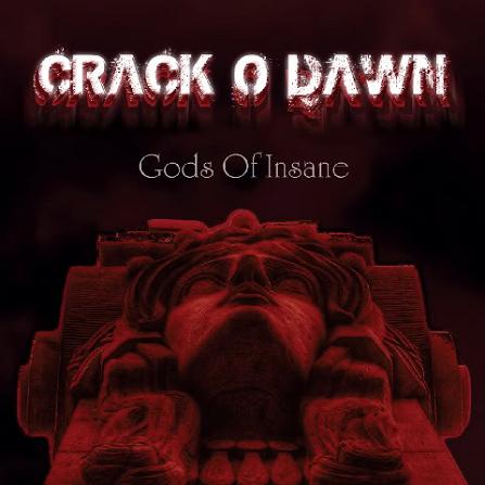 Crack O Dawn - Gods of Insane