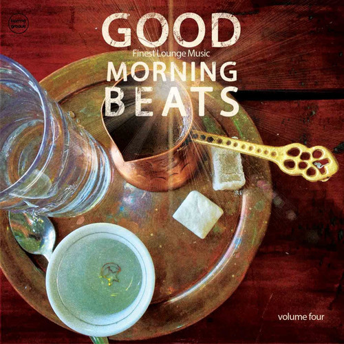 Good Morning Beats Vol.4: Finest Lounge Music