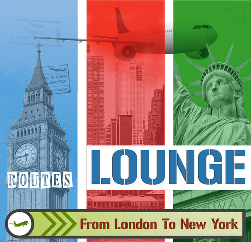 Lounge Routes: London to New York, From Electro to Funky and Jazz Music