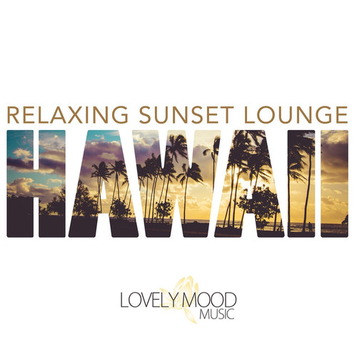 Relaxing Sunset Lounge: Hawaii