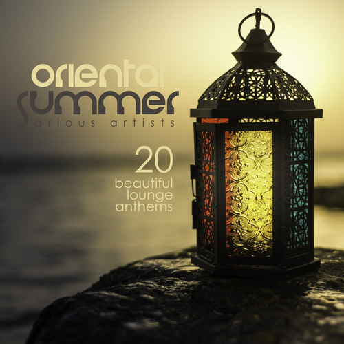 Oriental Summer: 20 Beautiful Lounge Anthems