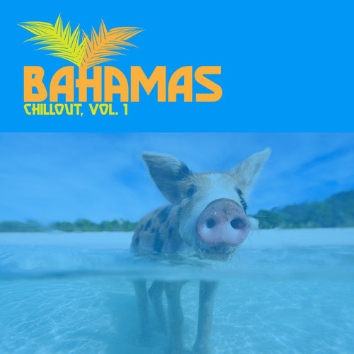 Bahamas Chillout Vol.1