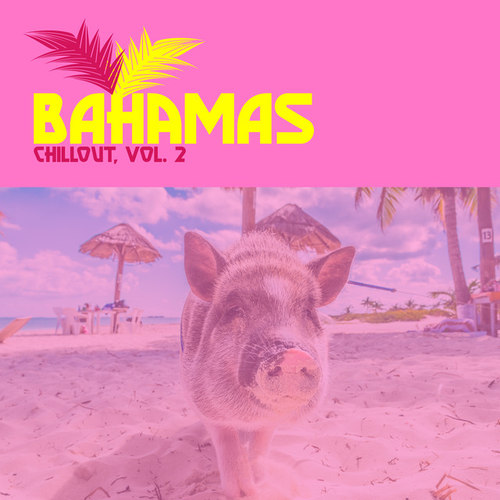 Bahamas Chillout Vol.2