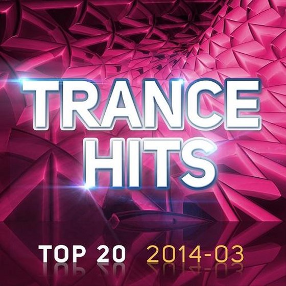 Trance Hits Top 20 03 (2014)