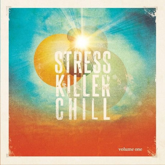 Stress Killer Chill 25 Anti Stress Lounge and Chill out Tunes for Relaxing Moments (2014)