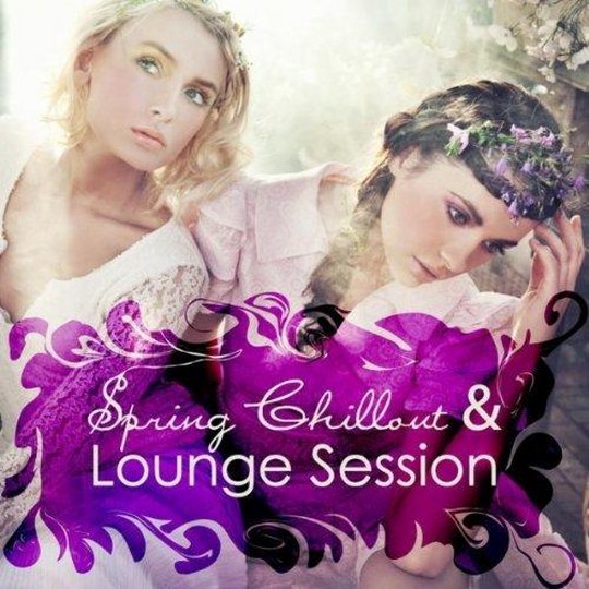 скачать Spring Chillout & Lounge Session (2011)