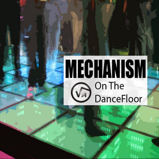 скачать Mechanism On The DanceFloor (2012)