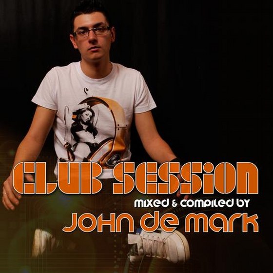 скачать Club Session Presented By John De Mark (2012)