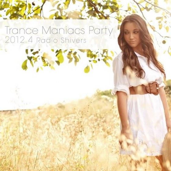 скачать Trance Maniacs Party: Radio Shivers 4: Special Edition (2012)