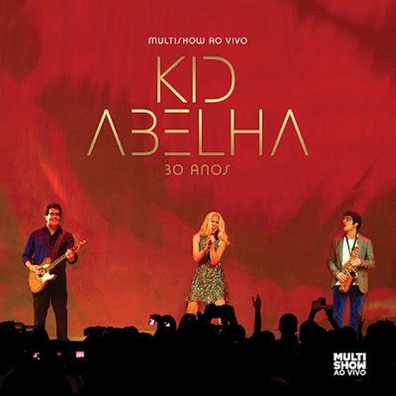 скачать Kid Abelha. Multishow Ao Vivo 30 Anos (2012)