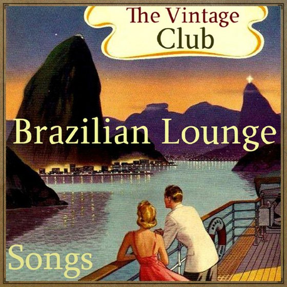 скачать Brazilian Lounge Songs, The Vintage Club (2012)