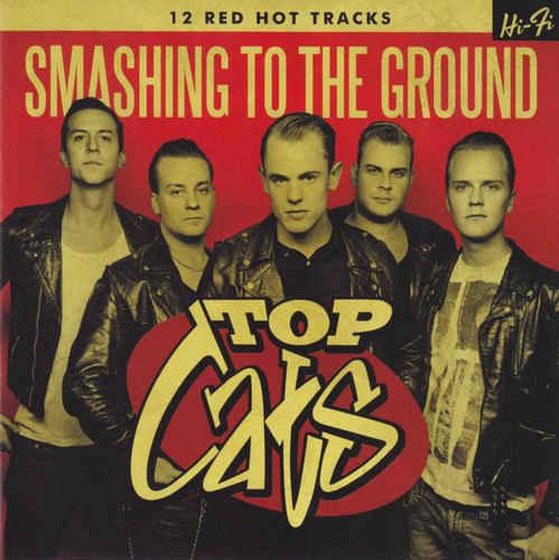 Top Cats. Smashing to the Ground (2013)