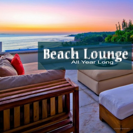 Beach Lounge. All Year Long (2013)