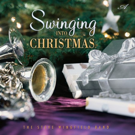 The Steve Wingfield Band. Swinging into Christmas (2013)