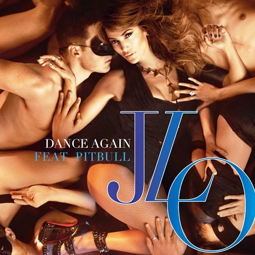 Jennifer Lopez feat. Pitbull. Dance Again