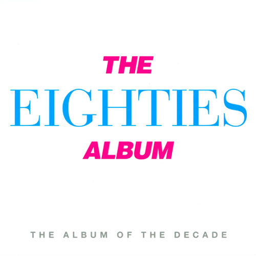 The Eighties Album