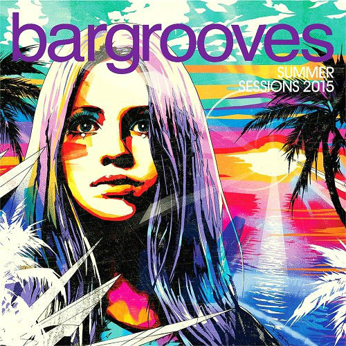 Bargrooves Summer Sessions 2015