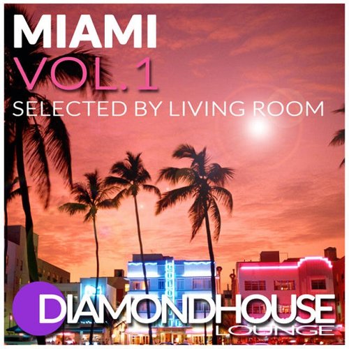 Diamondhouse Lounge Miami Vol.1