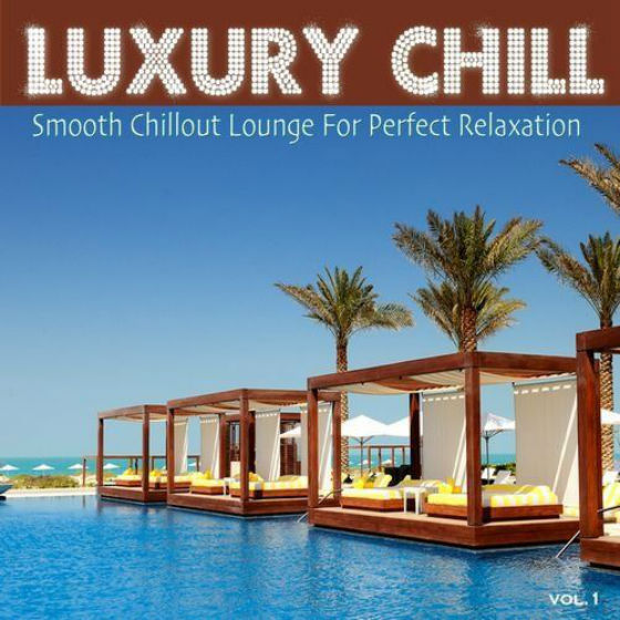 Luxury Chill Smooth Chillout Lounge For Perfect Relaxation