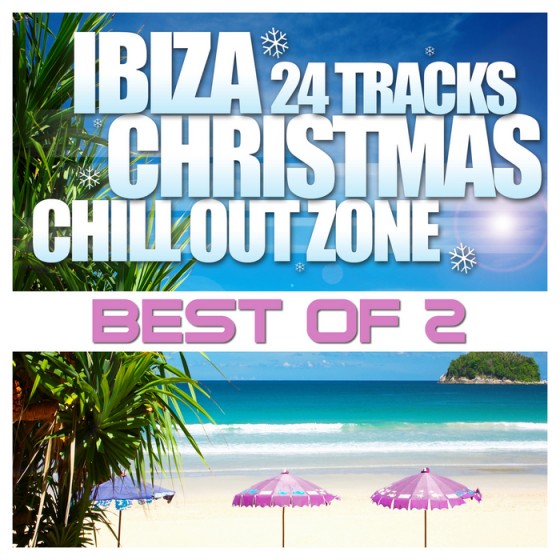 The Best of Ibiza Christmas 24 Tracks Chill Out Zone Vol.2