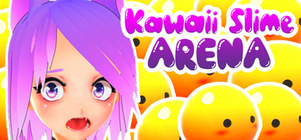 Kawaii slime arena