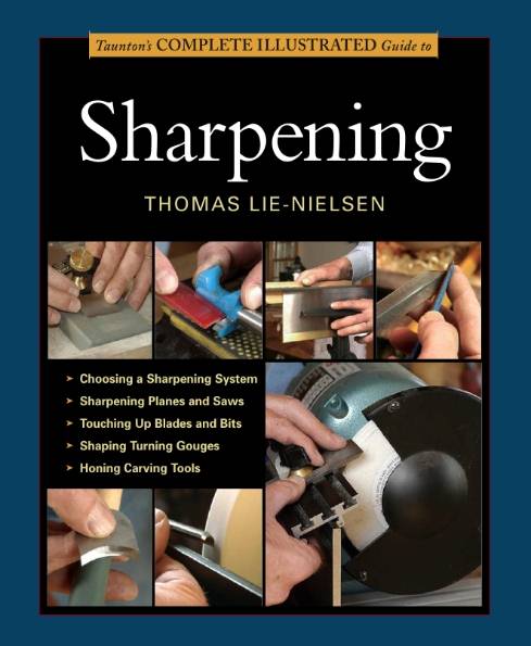 Taunton's Complete Illustrated Guide to Sharpening