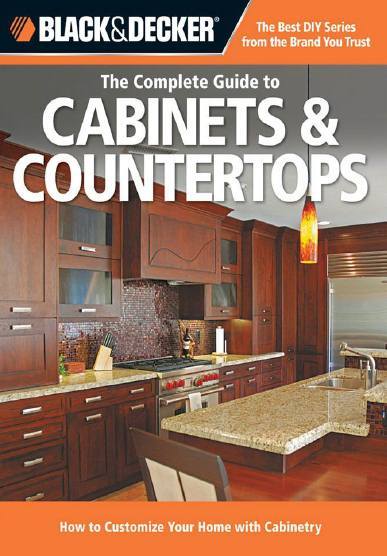 The Complete Guide to Cabinets & Countertops